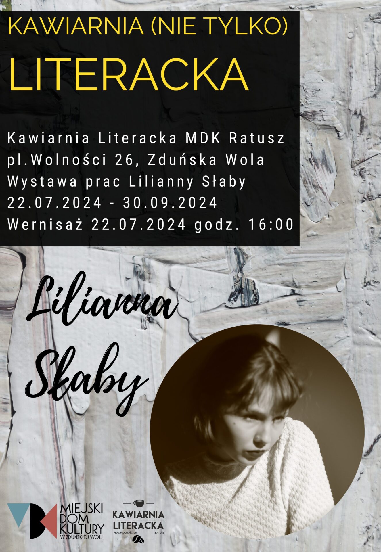 plakat dotyczy wystawy Liliany Słaby, szare tło a na nim postać młodej kobiety