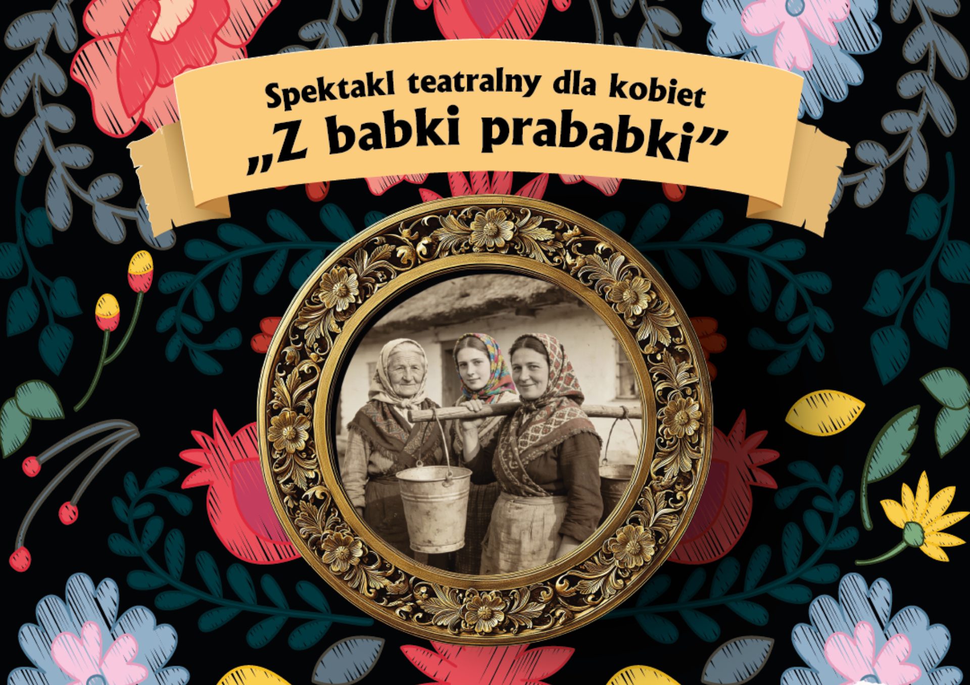 grafika dotyczy Dnia Kobiet w Ratuszu, na tle folklorystycznego motywu jest stare stylizowane zdjęcie trzech kobiet w chustach głowie