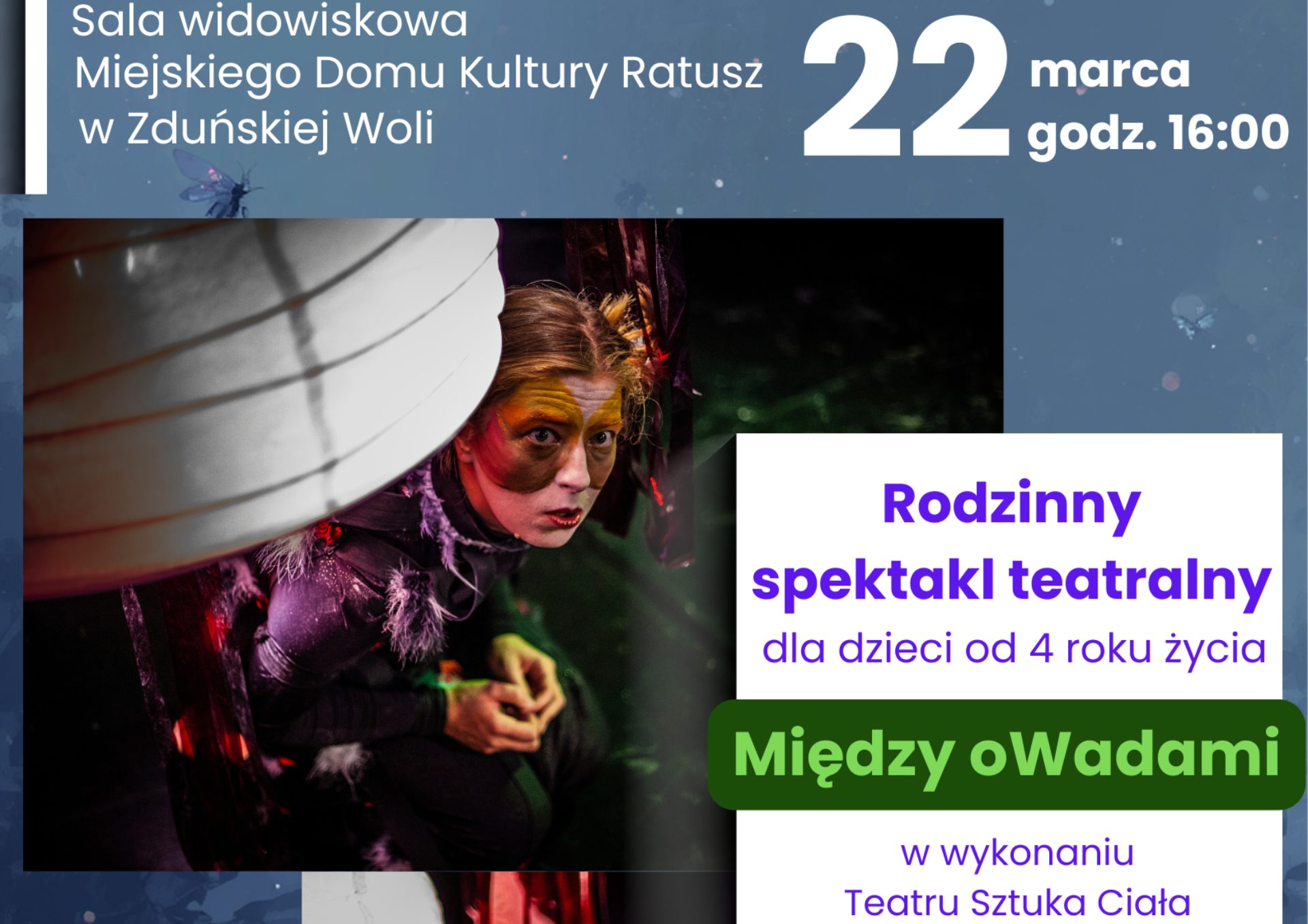 kolorowy plakat zaprasza na spektakl ,,Między oWadami" 22 marca godzina 16.00 MDK Ratusz