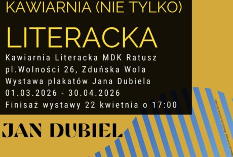 plakat przedstawia wycinki z gazet, zaprasza na wystawę plakatów Jana Dubiela, którą oglądać można w Kawiarni Literackiej w Ratuszu od 1 marca do 22 kwietnia