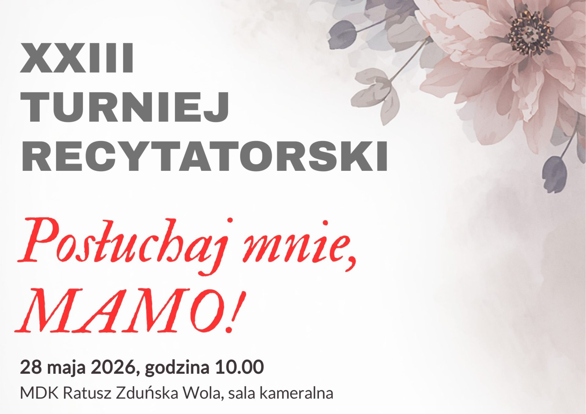 plakat dotyczy Turnieju Recytatorskiego Posłuchaj mnie, mamo, który odbędzie się 28 maja
