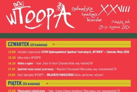 Scena, kt&oacute;ra nie ocenia, a uczy. Ludzie, kt&oacute;rzy czują tak samo. To właśnie Wtoopa! Trwają ostatnie przygotowania do kolejnej edycji Og&oacute;lnopolskich Spotkań Teatralnych! Wtoopa to dow&oacute;d na to, że teatr amatorski w Polsce ma się świetnie i ma nam jeszcze mn&oacute;stwo do powiedzenia. W tym roku spotkamy się 23-24-25 kwietnia. W sali widowiskowej MDK Ratusz zaprezentują się grupy teatralne z całej Polski: z Warszawy, Poznania, Praszki, Łodzi, Chodzieży, Piotrk&oacute;w Trybunalskiego i ze Zduńskiej Woli. Kto raz poczuł klimat Wtoopy, ten zawsze chętnie tu wraca. Czekamy także na Was! Wstęp na wszystkie spektakle wolny! Do zobaczenia!