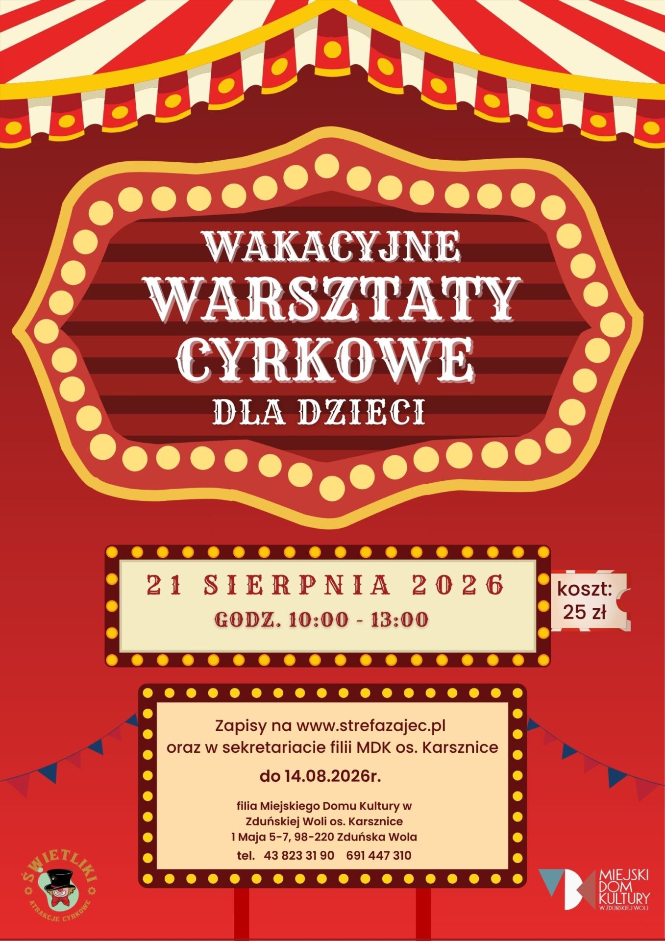 czerwony plakat z napisami białymi wakacyjne warsztaty cyrkowe, które odbędą się 21 sierpnia w filii MDK os. Karsznice w godz. 10.00-13.00