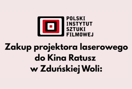 Przedsięwzięcie realizowane jest z dofinansowaniem udzielonym na podstawie ustawy z dnia 30 czerwca 2005 r. o kinematografii (Dz. U. z 2023 r. poz. 130) i jej przepisów wykonawczych oraz zgodnie z Programami Operacyjnymi Polskiego Instytutu Sztuki Filmowej, przyznanym przez Polski Instytut Sztuki Filmowej z Funduszu Promocji Kultury w ramach środków przeznaczonych w 2026 roku na cele wparcia działalności statutowej Polskiego Instytutu Sztuki Filmowej w związku z realizacją PO: Upowszechnianie kultury filmowej, Produkcja filmowa, Rozwój kin oraz Promocja polskiego filmu za granicą.