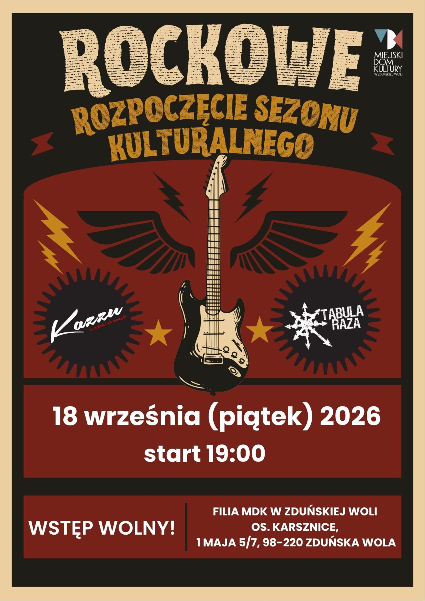 Mocne brzmienia, duża dawka energii i muzyka, która od lat łączy pokolenia. Rock, energia, scena i publiczność. Tak rozpoczynamy nowy sezon kulturalny w Karsznicach. Na scenie wystąpią dwa zespoły rockowe – Kazzu i Tabula Raza, które zapewnią publiczności pełen emocji wieczór, energetyczne rytmy i niezapomnianą atmosferę. Planujemy spotkanie z gitarowym brzmieniem, mocnym wokalem i muzyką na żywo, przy której trudno będzie pozostać obojętnym. Niezależnie od tego, czy jesteście fanami klasycznego rocka, czy po prostu lubicie dobrą muzykę i koncertową atmosferę – tego wieczoru warto być razem z nami! Przyjdźcie ze znajomymi, rodziną i wszystkimi, którzy kochają muzykę na żywo. Wyjątkowe rockowe rozpoczęcie sezonu kulturalnego w Filii Miejskiego Domu Kultury na os. Karsznice! Dobra zabawa gwarantowana! 18 wrzenia 2026 r, godz. 19.00, Filia MDK os. Karsznice, ul. 1 Maja 5-7 Wstęp wolny!