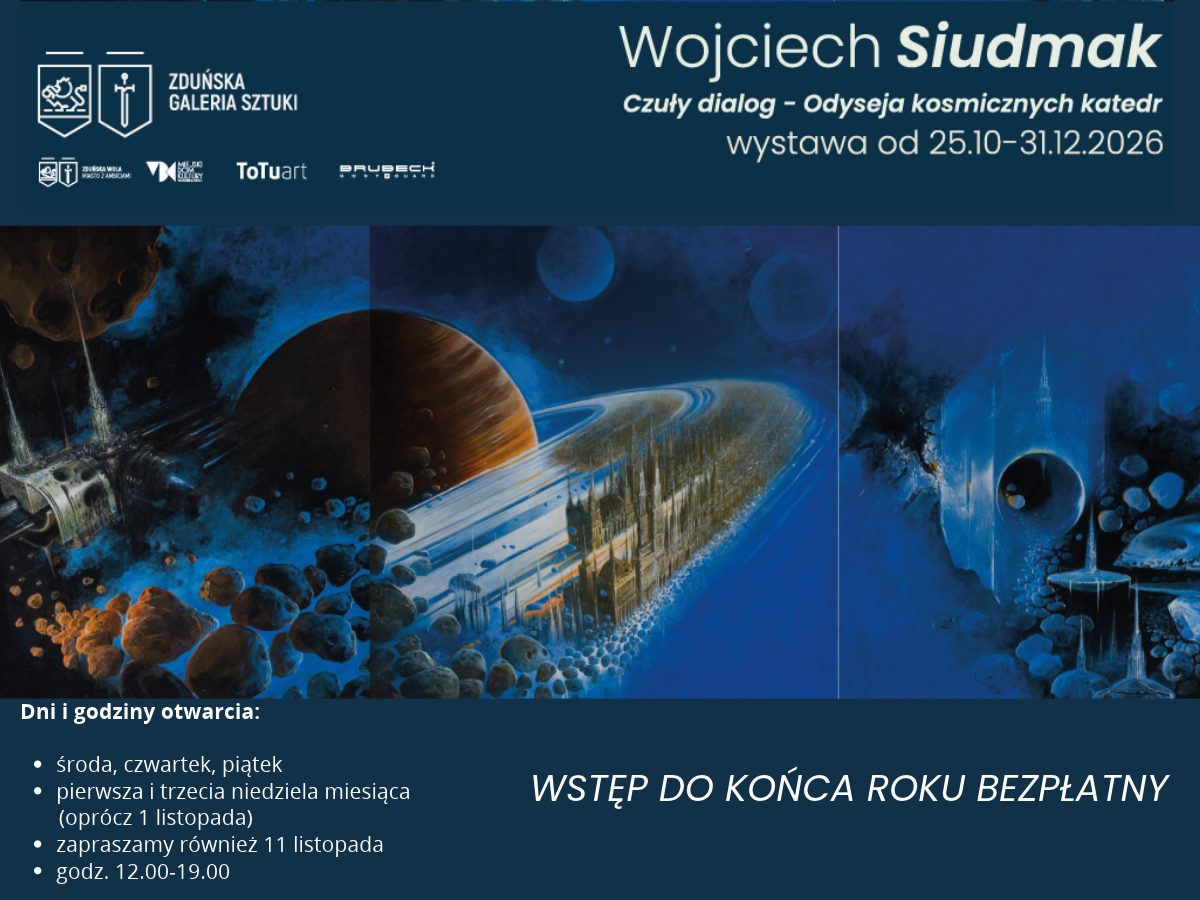 granatowa grafika, na niej kosmos Wojciecha Siudmaka i informacja że wstęp do Zduńskiej Galerii Sztuki będzie bezpłatny do końca roku