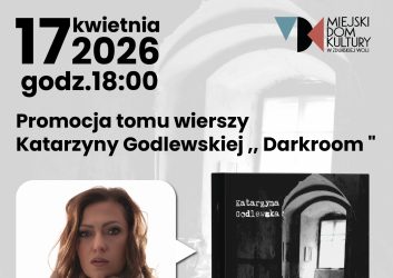Zapraszamy na promocję najnowszego tomu wierszy Katarzyna Godlewskiej ,,Darkroom”.