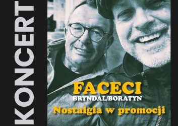 koncert zespołu Faceci Bryndal i Boratyn 27 listopada 2026 sala kameralna MDK Ratusz, godz. 18.00