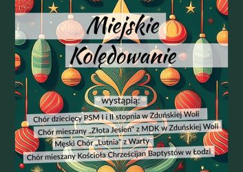 zdjęcie zielone ciemne tło z bombkami w tle w kolorze pomarańczowym, plakat zaprasza na Miejskie Kolędowanie, który odbędzie się 6 stycznia 2025 roku