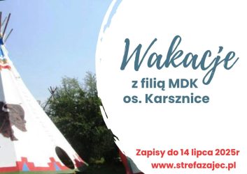 Wakacyjne podróże z Filią MDK os. Karsznice