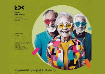 plakat zaprasza na kolejne wydarzenie w ramach projektu ŁDK inspiruje seniorów, zielone tło na nim sylwetki 3 starszych osób