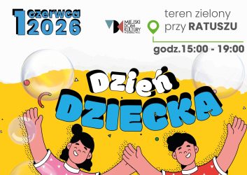 Dzień Dziecka z Ratuszem, 1 czerwca teren wokół Ratusza 15.00-19.00