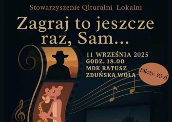Zapraszamy na Koncert Muzyki Filmowej ,,Zagraj to jeszcze raz, Sam..." 11 września 2025, godzina 18.00