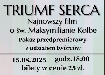 grafika dotyczy najnowszego filmu o Maksymilianie Kolbe pt. Triumf serca"
