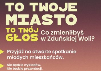 To twoje miasto, twój głos - otwarte spotkanie młodych mieszkańców 6 sierpnia godzina 16.00