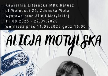 grafika dotyczy wystawy prac Alicji Motylskiej