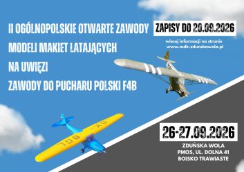 II Ogólnopolskie Otwarte Zawody Modeli Makiet Latających na Uwięzi - Zawody do Pucharu Polski F4B 26-27 września Zduńska Wola, PMOS ul. Dolna 41